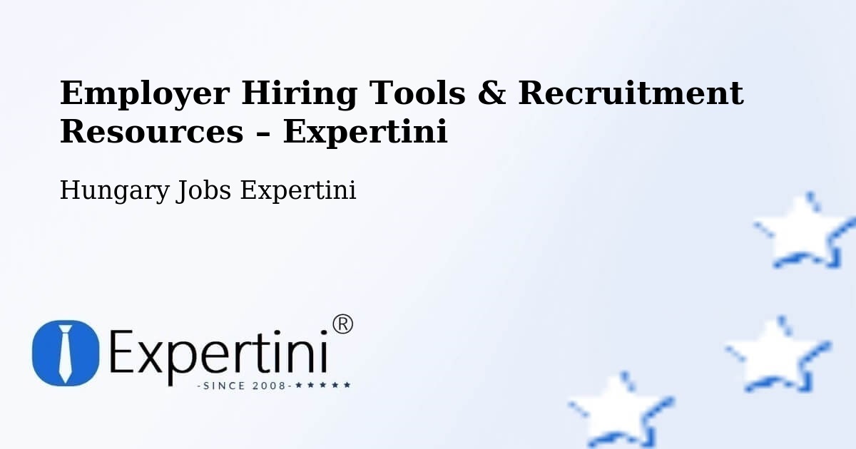 Employer Hiring Tools & Recruitment Resources – Pacsa - Pacsa, Hungary Jobs Expertini