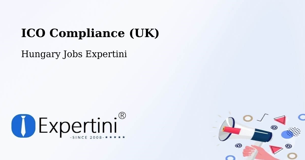 UK Data Protection & ICO Compliance – Pacsa - Hungary Jobs Expertini