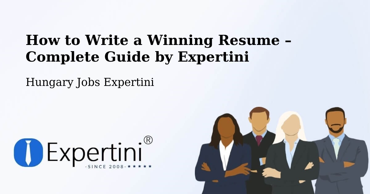 Resume Writing Guide for Job Seekers – Pacsa - Pacsa, Hungary Jobs Expertini