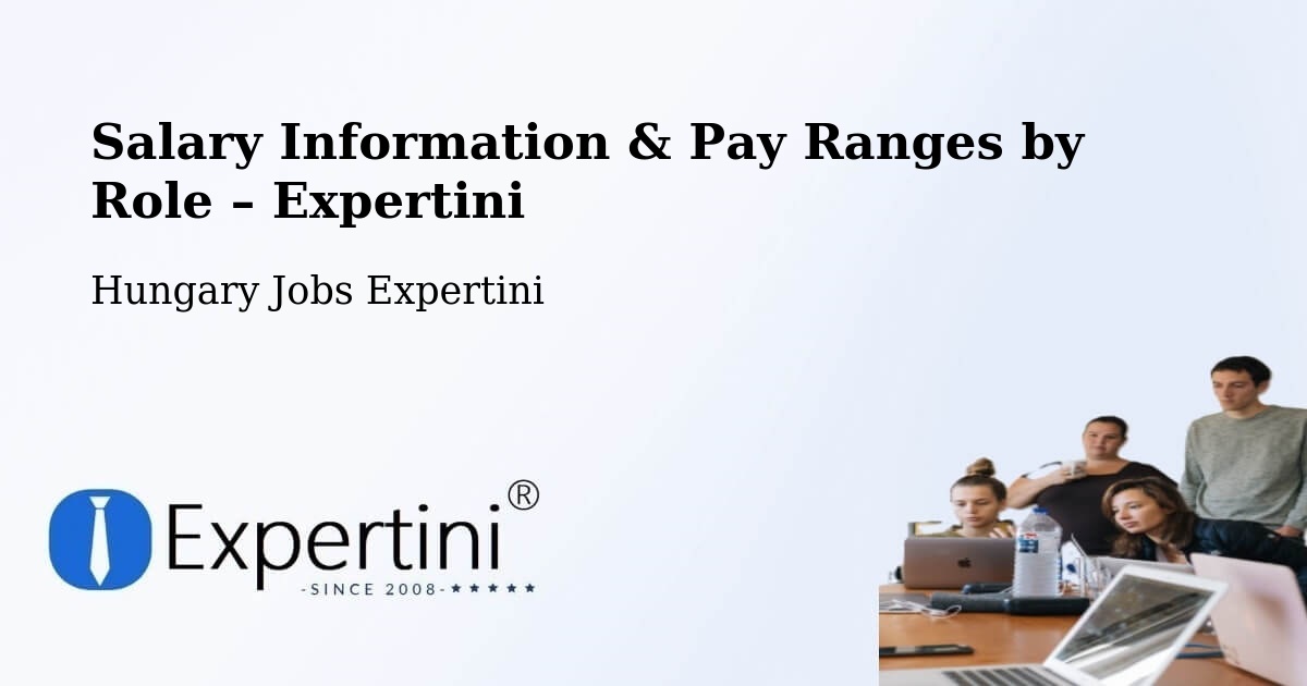 Salary Information & Pay Ranges – Pacsa - Pacsa, Hungary Jobs Expertini